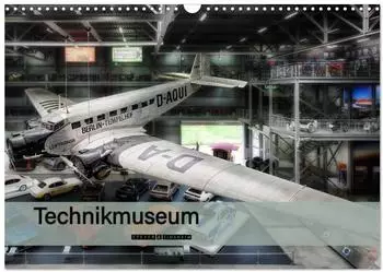 Calvendo Wandkalender 2027 Technikmuseum Speyer & Sinsheim, DIN A3 quer