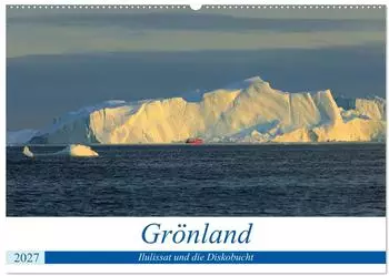 Calvendo Wandkalender 2027 &bdquo;Gr&ouml;nland - Ilulissat und die Diskobucht" DIN A2 quer