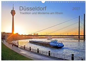 Calvendo Wandkalender 2027 "D&uuml;sseldorf - Tradition und Moderne am Rhein" DIN A3 quer