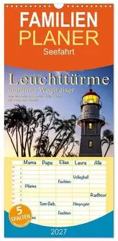 Calvendo Familienplaner 2027 "Leuchtt&uuml;rme &ndash; maritime Wegweiser" 5 Spalten, Wandkalender 21x45cm