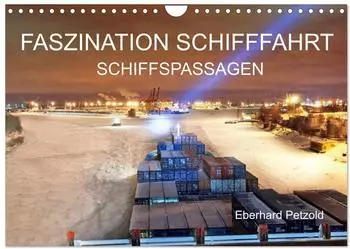 Calvendo Faszination Schifffahrt &ndash; Schiffspassagen, Wandkalender 2027 DIN A4 quer