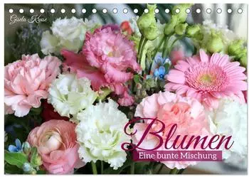 Calvendo Blumen - Eine bunte Mischung Tischkalender 2027 DIN A5 quer