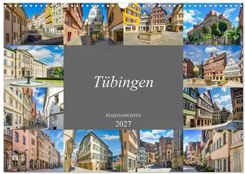 Calvendo T&uuml;bingen Stadtansichten Wandkalender 2027, DIN A3 quer