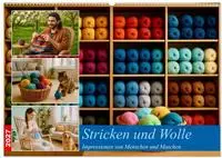 Stricken und Wolle (Wandkalender 2027 DIN A2 quer), CALVENDO Monatskalender