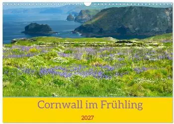 Calvendo Cornwall im Fr&uuml;hling Wandkalender 2027, DIN A3 quer