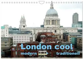 Calvendo Wandkalender 2027 &bdquo;London cool &ndash; modern + traditionell" DIN A4 quer