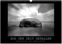 Aus der Zeit gefallen - Fotografie mit der Camera Obscura (Wandkalender 2027...