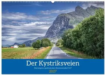 Calvendo Kystriksveien &ndash; Norwegens spektakul&auml;re K&uuml;stenstra&szlig;e Fv17, Wandkalender 2027 DIN A2 quer