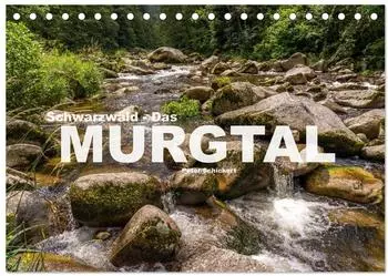 Calvendo Schwarzwald - Das Murgtal Tischkalender 2027 DIN A5 quer