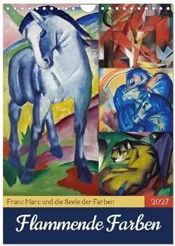 Calvendo Wandkalender &bdquo;Flammende Farben" 2027, DIN A4 hoch, Monatskalender