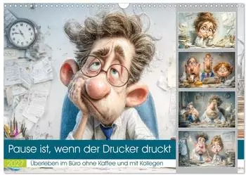 Calvendo Wandkalender 2027 &bdquo;Pause ist, wenn der Drucker druckt" DIN A3 quer