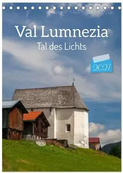 Calvendo Tischkalender 2027 &bdquo;Val Lumnezia &ndash; Tal des Lichts" DIN A5 hoch