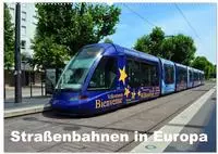 Stra&szlig;enbahnen in Europa (Wandkalender 2027 DIN A2 quer), CALVENDO...