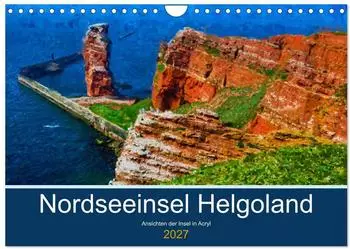 Calvendo Wandkalender 2027 „Nordseeinsel Helgoland – Ansichten in Acryl" DIN A4 quer