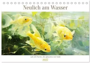Calvendo Tischkalender 2027 &bdquo;Neulich am Wasser" DIN A5 quer