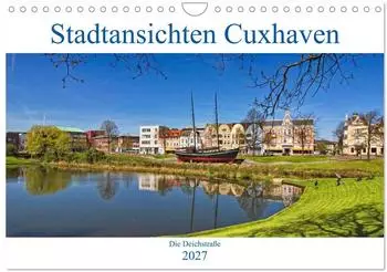 Calvendo Stadtansichten Cuxhaven Wandkalender 2027, DIN A4 quer
