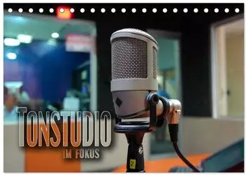 Calvendo Tonstudio im Fokus Tischkalender 2027 DIN A5 quer