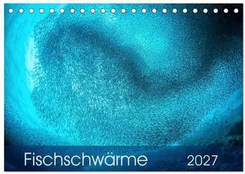 Calvendo Fischschw&auml;rme Tischkalender 2027 DIN A5 quer
