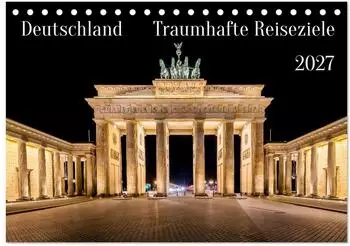 Calvendo Deutschland - Traumhafte Reiseziele Tischkalender 2027 DIN A5 quer