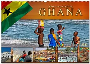 Calvendo Reise durch Afrika - Ghana Wandkalender 2027 DIN A2 quer