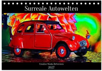 Calvendo Surreale Autowelten Tischkalender 2027 DIN A5 quer