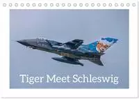 Tiger Meet Schleswig (Tischkalender 2027 DIN A5 quer), CALVENDO Monatskalender