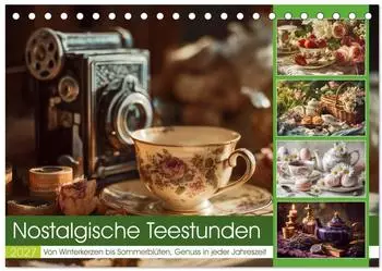 Calvendo Nostalgische Teestunden Tischkalender 2027 DIN A5 quer