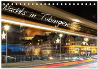 Nachts in T&uuml;bingen (Tischkalender 2027 DIN A5 quer), CALVENDO Monatskalender