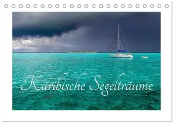 Calvendo Karibische Segeltr&auml;ume Tischkalender 2027 DIN A5 quer