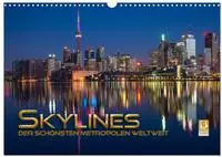 Skylines der sch&ouml;nsten Metropolen weltweit (Wandkalender 2027 DIN A3 quer),...