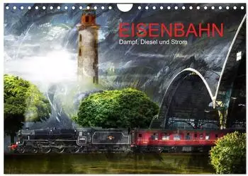 Calvendo Wandkalender „EISENBAHN - Dampf, Diesel und Strom" 2027, DIN A4 quer