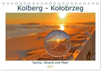 Calvendo Kolberg - Kolobrzeg Tischkalender 2027 DIN A5 quer