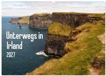 Calvendo Wandkalender &bdquo;Unterwegs in Irland" 2027, DIN A2 quer