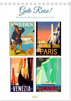 Calvendo Gute Reise! Tischkalender 2027, nostalgische Reiseplakate, DIN A5 hoch
