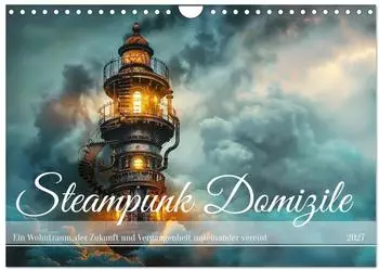 Calvendo Steampunk Domizile Wandkalender 2027, DIN A4 quer