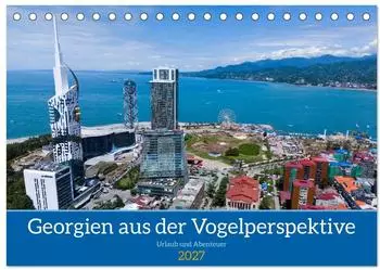 Calvendo Georgien aus der Vogelperspektive Tischkalender 2027 DIN A5 quer