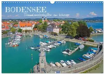 Calvendo Bodensee &ndash; Traumlandschaften am Wasser, Wandkalender 2027 DIN A3 quer