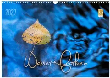 Calvendo Wasser-Farben Wandkalender 2027 DIN A3 quer, Monatskalender