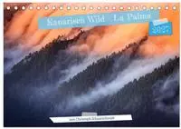 Kanarisch Wild - La Palma (Tischkalender 2026 DIN A5 quer), CALVENDO...