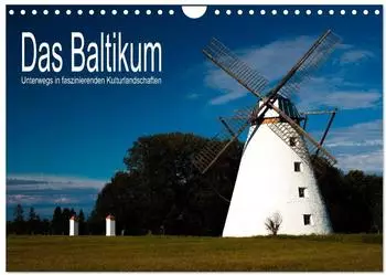 Calvendo Das Baltikum &ndash; Unterwegs in faszinierenden Kulturlandschaften, Wandkalender 2027 DIN A4 quer