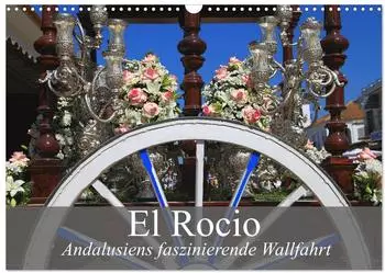Calvendo El Rocio - Andalusiens faszinierende Wallfahrt Wandkalender 2027, DIN A3 quer