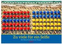 Zu viele f&uuml;r ein Selfie &mdash; Der Mensch im Strom der Menge (Tischkalender 2027...
