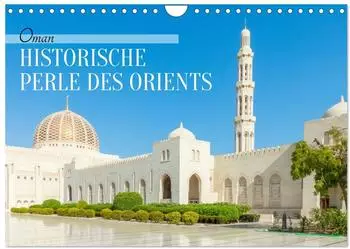Calvendo Oman &ndash; Historische Perle des Orients Wandkalender 2027 DIN A4 quer