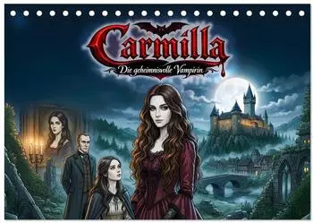Calvendo Carmilla - Die geheimnisvolle Vampirin Tischkalender 2027 DIN A5 quer