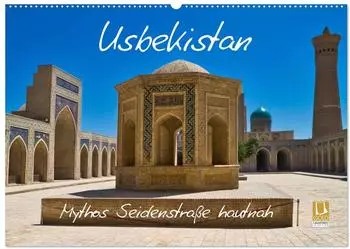Calvendo Usbekistan Mythos Seidenstra&szlig;e hautnah Wandkalender 2027, DIN A2 quer