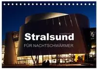 Stralsund F&Uuml;R NACHTSCHW&Auml;RMER (Tischkalender 2027 DIN A5 quer), CALVENDO