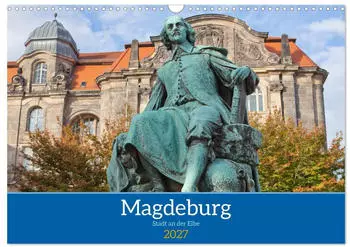 Calvendo Wandkalender 2027 &bdquo;Magdeburg &ndash; Landeshauptstadt Sachsen-Anhalts" DIN A3 quer