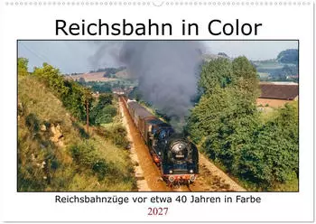 Calvendo Wandkalender &bdquo;Reichsbahn in Color" 2027, DIN A2 quer
