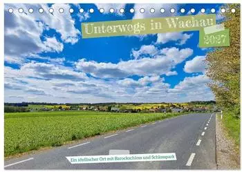 Calvendo Unterwegs in Wachau Tischkalender 2027 DIN A5 quer