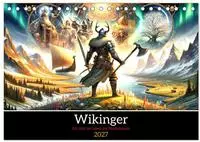 Wikinger - Ein Jahr im Leben der Nordm&auml;nner (Tischkalender 2027 DIN A5 quer),